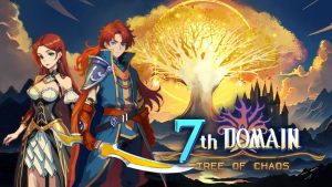 七度荒域:混沌之树丨7th Domain : Tree of Chaos-全网第一网赚项目资源库-中赚网 & 中创网 & 冒泡网 & 福缘网 - 小本轻创业与优质加盟项目首选平台